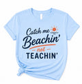 Catch me Beachin, Not Teachin