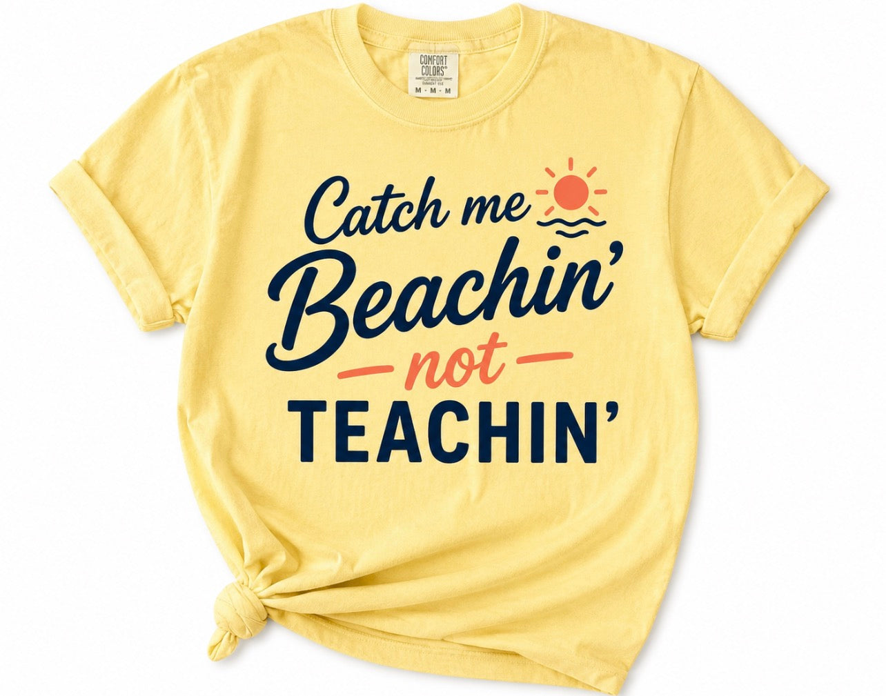 Catch me Beachin, Not Teachin