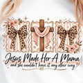 Jesus Made Her A Mama T-Shirt